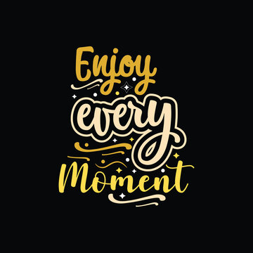 Enjoy Every Moment Images – Browse 424 Stock Photos, Vectors, and Video