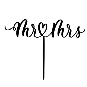 Mr and Mrs wedding lettering cake topper vector design, holiday calligraphy swirls.