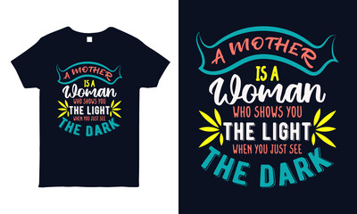 Hand lettering quote about mother for t shirt, mug, sticker, bag print. Mothers day gift shirt design.
