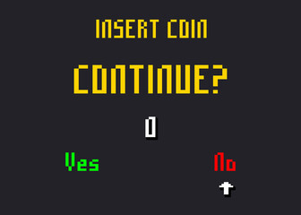 The request to insert a coin to continue playing after a game over screen, with an arrow on a red No (negative). 8-bit retro style.