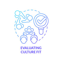 Evaluating culture fit blue gradient concept icon. Teambuilding work in workplace. HR skills abstract idea thin line illustration. Isolated outline drawing. Myriad Pro-Bold font used