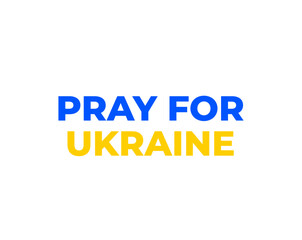 Pray for Ukraine. Blue and yellow text concept vector illustration. Pray For peace. Save Ukraine from russia.