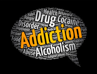 Addiction - brain disorder characterized by compulsive engagement in rewarding stimuli despite adverse consequences, message bubble word cloud concept