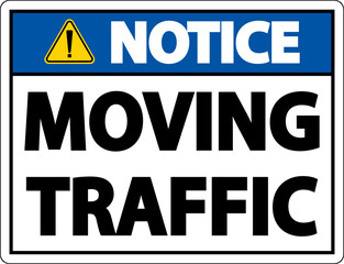 Notice Moving Traffic Sign On White Background