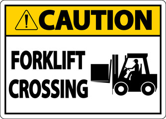 Obraz premium Caution Forklift Crossing Sign On White Background