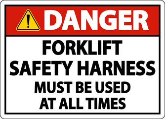 Danger Forklift Safety Harness Sign On White Background