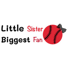 Little sister biggest fan quote, Baseball fan club.