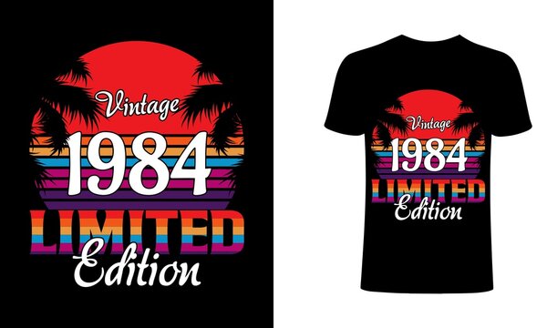 Vintage 1984 Limited Edition. retro vintage birthday t-shirt design.