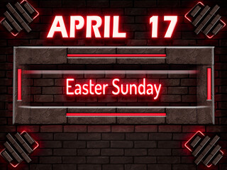17 April, Easter Sunday, Neon Text Effect on bricks Background