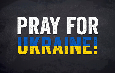 Black chalkboard with message Pray for ukraine with flag