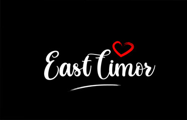 East Timor country with love red heart on black background