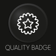 Quality badge minimal vector line icon on 3D button isolated on black background. Premium Vector.