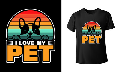 I Love My Pet T-Shirt Design, Unique, And Colorful Pets T-Shirt Design.