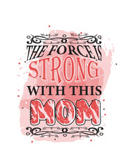 mother's day sublimation designs.sublimation t-shirt design.mom sublimation design. mother's day Quotes typography t-shirt design.