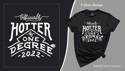 Officially Hotter by One Degree 2022 T-Shirt Design. Graduate of 2022 - obrazy, fototapety, plakaty