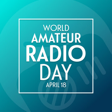 World Amateur Radio Day. April 18. Vector illustration. Holiday poster.
