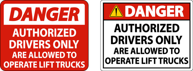 Danger Authorized Drivers Only Sign On White Background