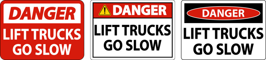 Danger Lift Trucks Go Slow Sign On White Background - obrazy, fototapety, plakaty