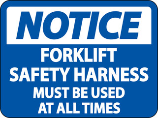 Notice Forklift Safety Harness Sign On White Background