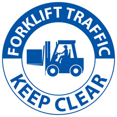 Forklift Traffic Keep Clear Sign On White Background