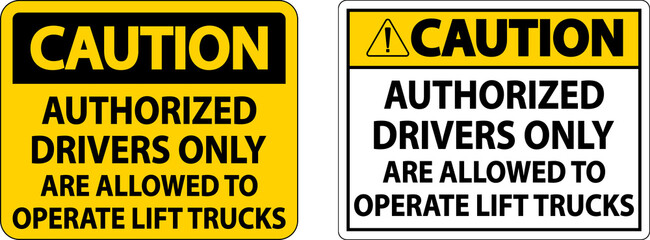 Caution Authorized Drivers Only Sign On White Background - obrazy, fototapety, plakaty
