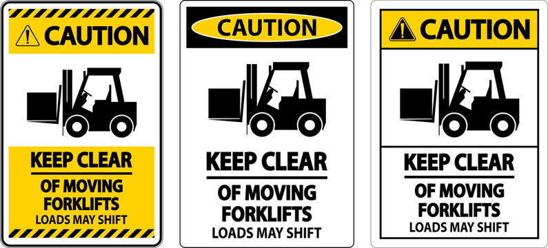 Caution Keep Clear of Moving Forklifts Sign On White Background