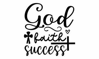 God Faith Success SVG Cut File .