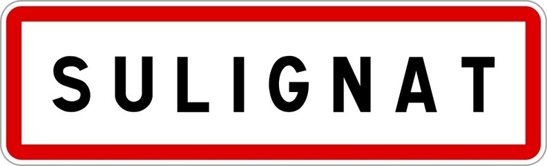 Panneau entrée ville agglomération Sulignat / Town entrance sign Sulignat
