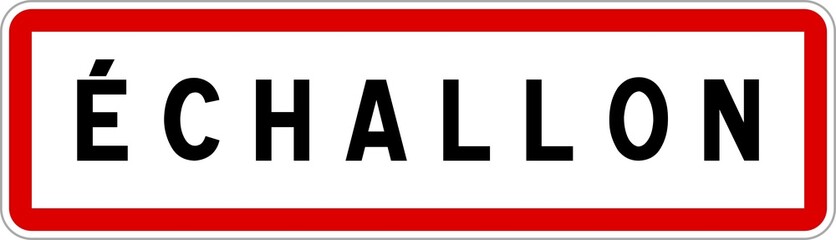 Obraz premium Panneau entrée ville agglomération Échallon / Town entrance sign Échallon