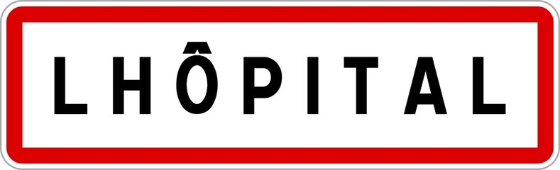 Panneau entrée ville agglomération Lhôpital / Town entrance sign Lhôpital