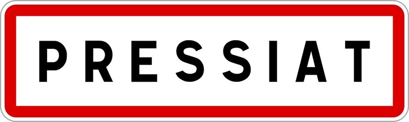 Panneau entrée ville agglomération Pressiat / Town entrance sign Pressiat