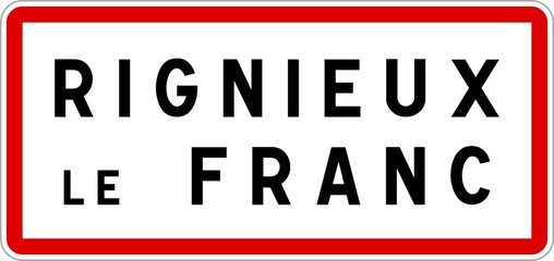 Panneau entrée ville agglomération Rignieux-le-Franc / Town entrance sign Rignieux-le-Franc