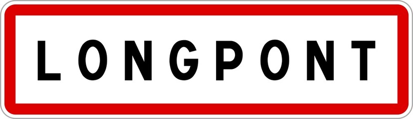 Panneau entrée ville agglomération Longpont / Town entrance sign Longpont