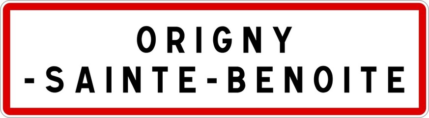 Panneau entrée ville agglomération Origny-Sainte-Benoite / Town entrance sign Origny-Sainte-Benoite