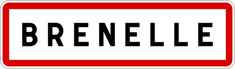 Panneau entrée ville agglomération Brenelle / Town entrance sign Brenelle