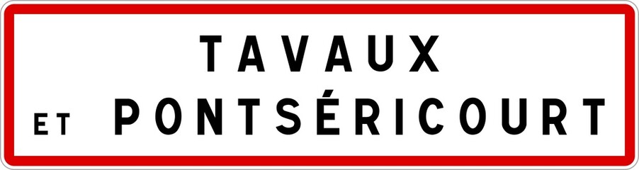 Panneau entrée ville agglomération Tavaux-et-Pontséricourt / Town entrance sign Tavaux-et-Pontséricourt