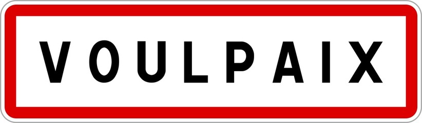 Panneau entrée ville agglomération Voulpaix / Town entrance sign Voulpaix