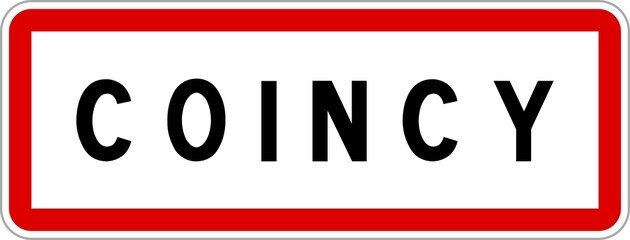 Panneau entrée ville agglomération Coincy / Town entrance sign Coincy
