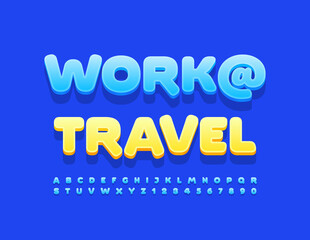 Vector modern banner Work and Travel. Blue 3D Font. Set of trendy Alphabet Letters and Numbers