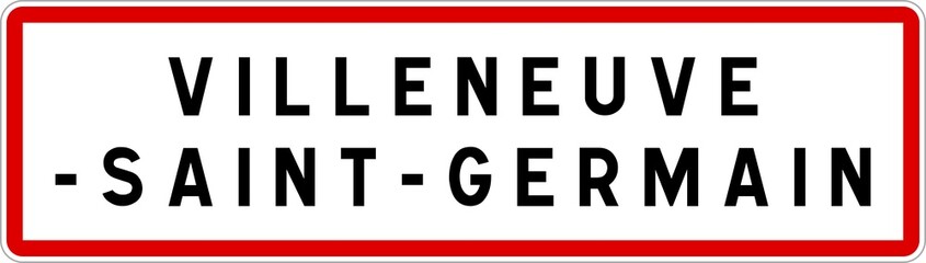 Panneau entrée ville agglomération Villeneuve-Saint-Germain / Town entrance sign Villeneuve-Saint-Germain
