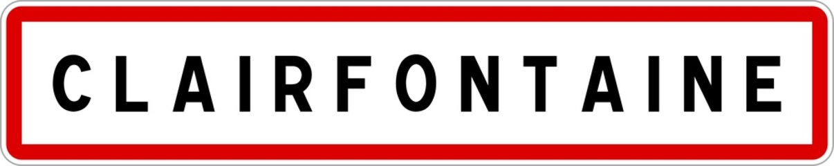 Panneau entrée ville agglomération Clairfontaine / Town entrance sign Clairfontaine