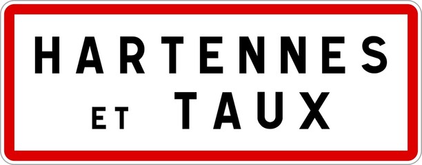 Panneau entrée ville agglomération Hartennes-et-Taux / Town entrance sign Hartennes-et-Taux