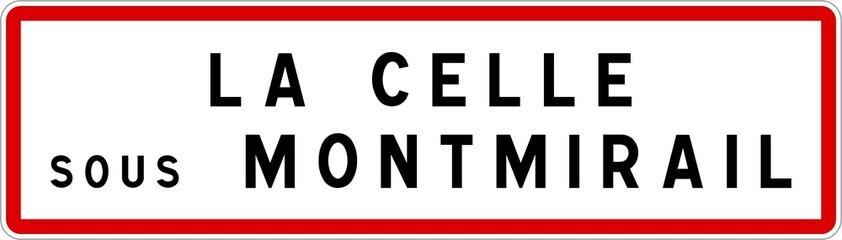 Panneau entrée ville agglomération La Celle-sous-Montmirail / Town entrance sign La Celle-sous-Montmirail