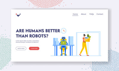 Artificial Intelligence Replace Human Landing Page Template. Woman Lost Job Due to Robotics Technology. Robot Workplace