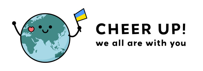 ウクライナ支援　Cheer up! We all are with you.　地球と文字
