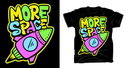 More space hand drawn typography with rocket illustration t shirt design