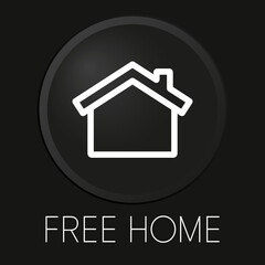 Free home minimal vector line icon on 3D button isolated on black background. Premium Vector.