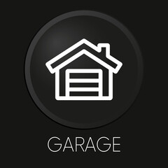 Garage minimal vector line icon on 3D button isolated on black background. Premium Vector.