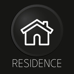 Residence minimal vector line icon on 3D button isolated on black background. Premium Vector.