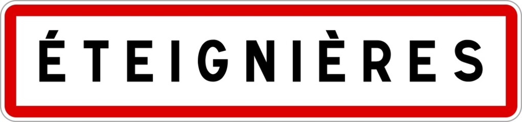 Fototapeta premium Panneau entrée ville agglomération Éteignières / Town entrance sign Éteignières